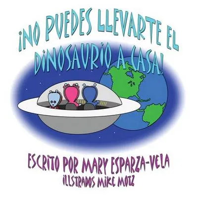 No Puedes Llevarte El Dinosaurio a Casa!