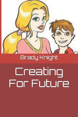 Creating For Future