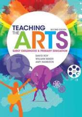 Teaching the Arts: Early Childhood and Primary Education