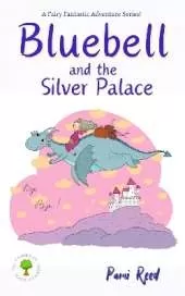 Bluebell and the Silver Palace