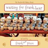 Waiting For Frank-Bear: as heard by . . .