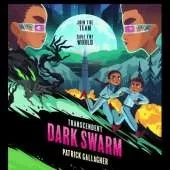 Transcendent: Dark Swarm: Book 2 in the edge-of-your-seat, high-octane adventure series, perfect for teen readers and gamers