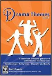 Drama Themes: A Handbook of Drama Games and Activities for the Classroom
