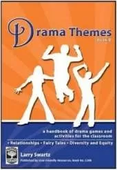 Drama Themes: A Handbook of Drama Games and Activities for the Classroom