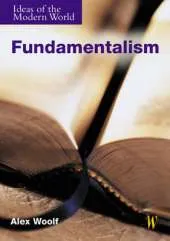 Ideas of the Modern World: Fundamentalism