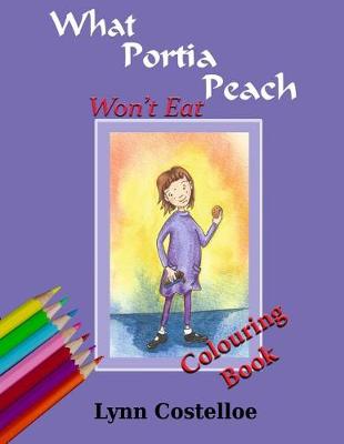 What Portia Peach Won't Eat: Activity and Colouring Book
