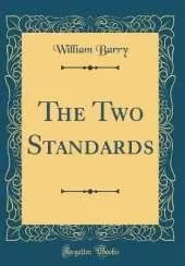 The Two Standards (Classic Reprint)