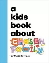 A Kids Book About Chosen Family