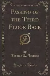 Passing of the Third Floor Back (Classic Reprint)