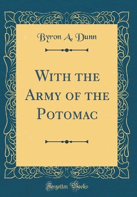 With the Army of the Potomac (Classic Reprint)