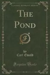 The Pond (Classic Reprint)
