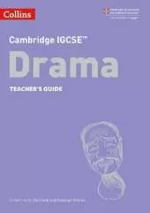 Cambridge IGCSE™ Drama Teacher’s Guide