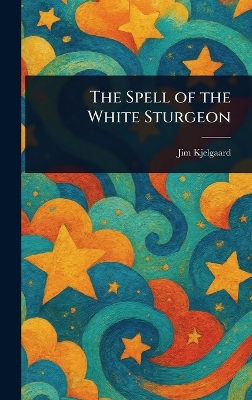 The Spell of the White Sturgeon