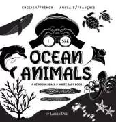 I See Ocean Animals: Bilingual (English / French) (Anglais / Francais) A Newborn Black & White Baby Book (High-Contrast Design & Patterns) (Whale, Dolphin, Shark, Turtle, Seal, Octopus, Stingray, Jellyfish, Seahorse, Starfish, Crab, and More!) (Engage Ear