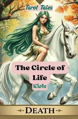 The Circle of Life: Tarot Tales