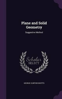 Plane and Solid Geometry: Suggestive Method