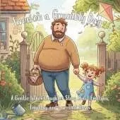 Even on a Grumbly Day: A Gentle Father-Daughter Story About Emotions, Empathy, and Love That Grows