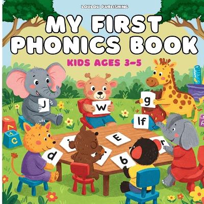 My First Phonics Book: Kids ages 3 to 5