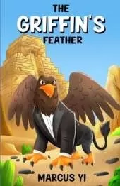The Griffin's Feather (The Dragon Princess Chronicles Book 5): A Magical Adventure Elementary Chapter Book Series for ages 6-9