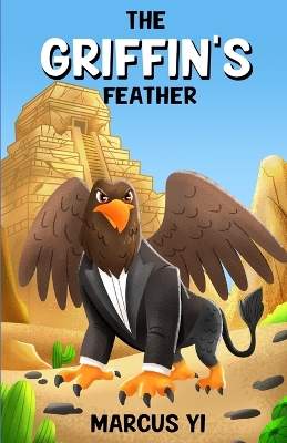 The Griffin's Feather (The Dragon Princess Chronicles Book 5): A Magical Adventure Elementary Chapter Book Series for ages 6-9