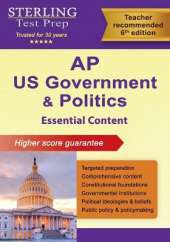 AP U.S. Government and Politics: Essential Content for Advanced Placement Exam