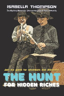The Hunt for Hidden Riches: Join the quest for adventure and discovery