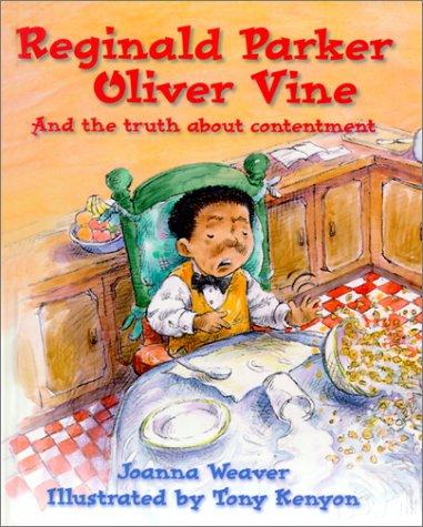 Reginald Parker Oliver Vine: And the Truth about Contentment