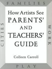 How Artists See: "Families", "Work", "Play" and "Cities"
