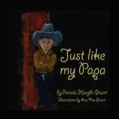 Just Like My Papa