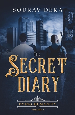 The Secret Diary: Dying Humanity