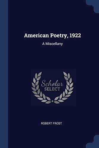 American Poetry, 1922: A Miscellany