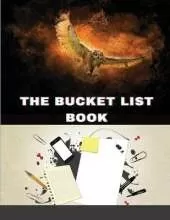 The Bucket List Book: Things You Really Could Do Featuring Spaces To Plan & Journal