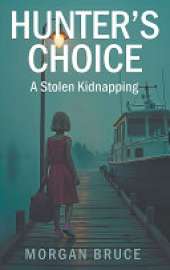 Hunter's Choice: A Stolen Kidnapping