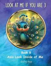 Look at me if you are 3: Book 8 - Asia look inside of me