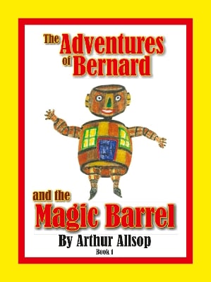 The Adventures of Bernard and the Magic Barrel