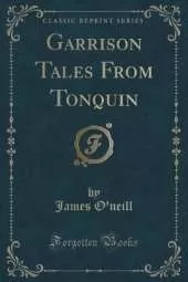 Garrison Tales From Tonquin (Classic Reprint)