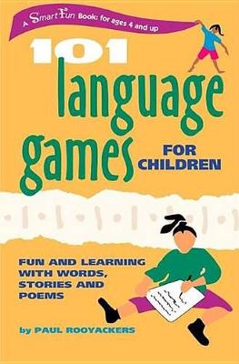101 Language Games for Children: Fun and Learning with Words, Stories, and Poems