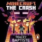 Minecraft: The Crash: An Official Minecraft Novel