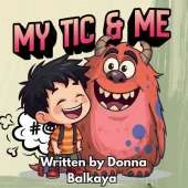 My Tic and Me: A reassuring story for children with tics