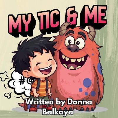 My Tic and Me: A reassuring story for children with tics