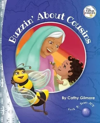 Buzzin' About Cousins, The Virtue Story of Inspiration: Book Two in the Virtue Heroes series