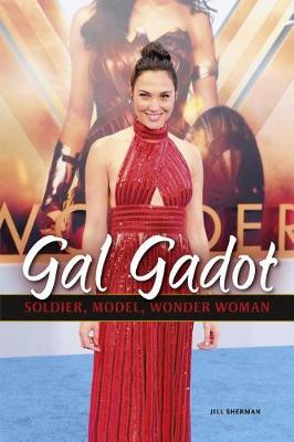 Gal Gadot: Soldier, Model, Wonder Woman