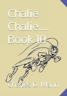 Chalie Chalie.... Book 10