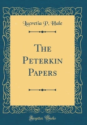 The Peterkin Papers (Classic Reprint)