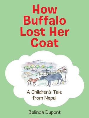 How Buffalo Lost Her Coat: A Children's Tale from Nepal