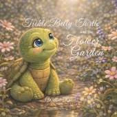 Tickle Belly Turtle and the Flower Garden