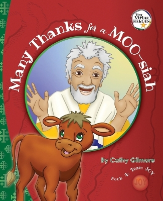 Many Thanks for a MOO-siah, The Virtue Story of Inspiration: Book Four in the Virtue Heroes series: Book Four in the Virtue Heroes series