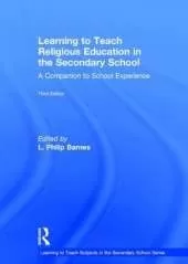 Learning to Teach Religious Education in the Secondary School: A Companion to School Experience