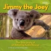 Jimy The Joey: The True Story of an Amazing Koala Rescue