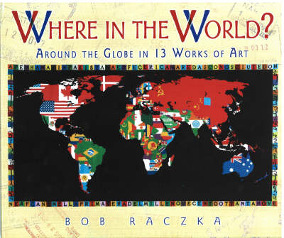Where In The World?: Around the Globe in 13 Works of Art